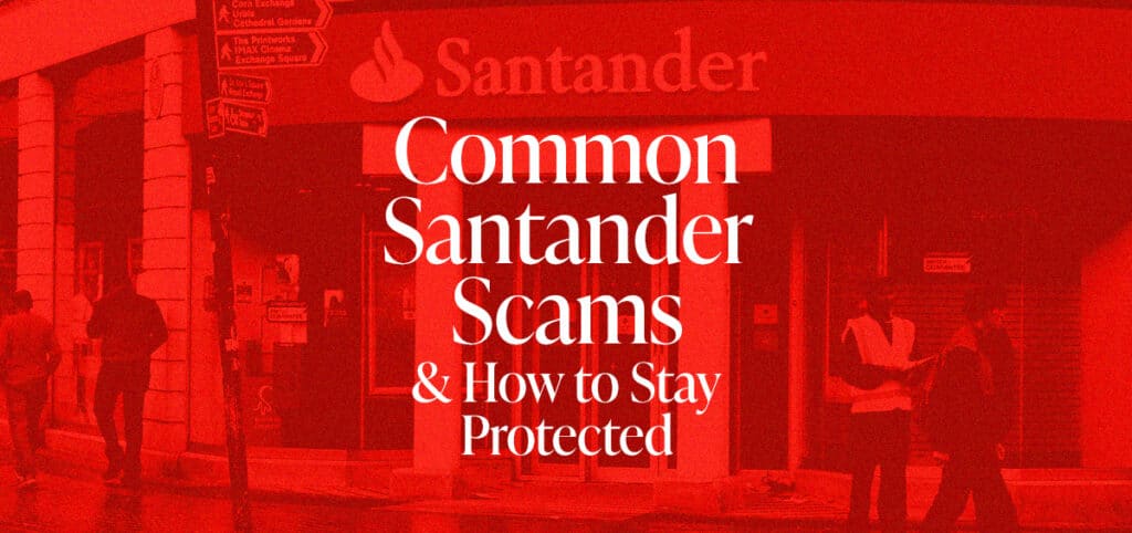 A photograph representing the CEL Solicitors post, Common Santander Scams and How to Stay Protected